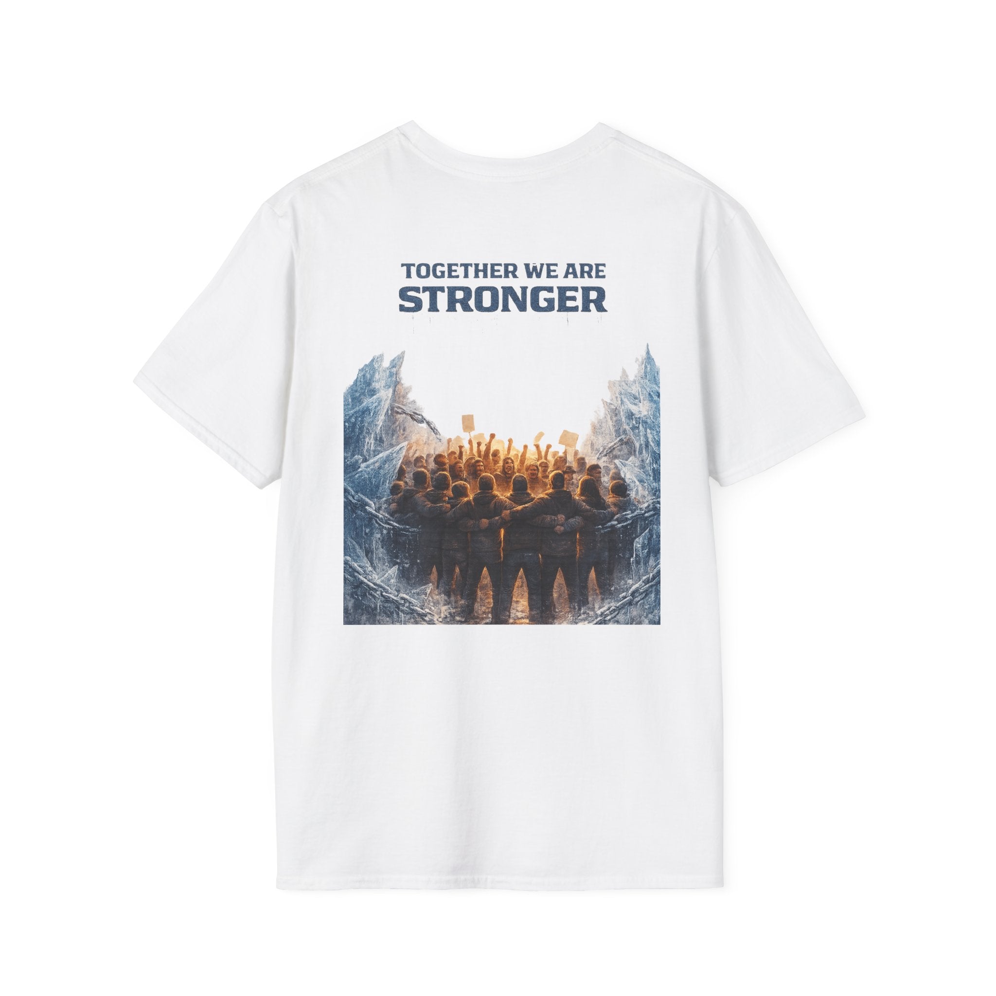 Together We Are Stronger - Tee Shirt