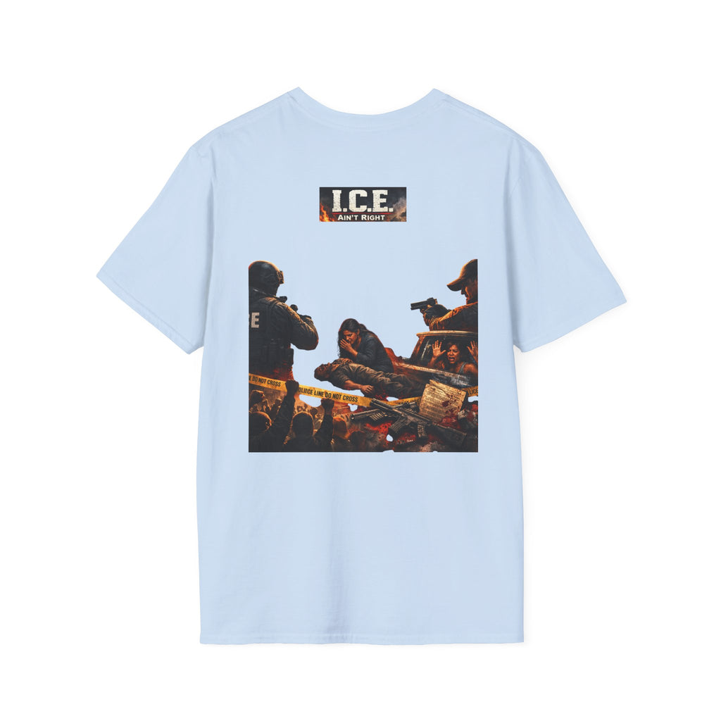 "ICE ain't Right" T- Shirt — 'I.C.E.' Border Patrol Graphic Tee